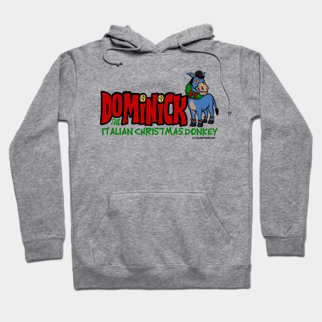 Chingedy ching, hee-haw, hee-haw - Dominick the Donkey! Hoodie by ItalianPowerStore